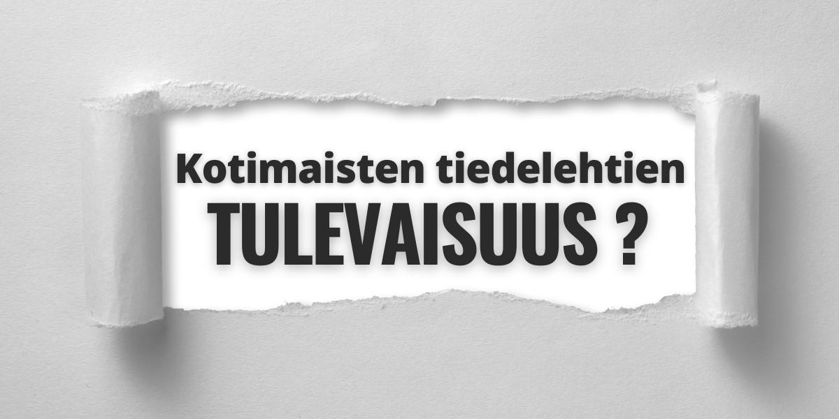 Valkoiseen paperiin revitystä reiästä näkyy teksti "Kotimaisten tiedelehtien tulevaisuus".