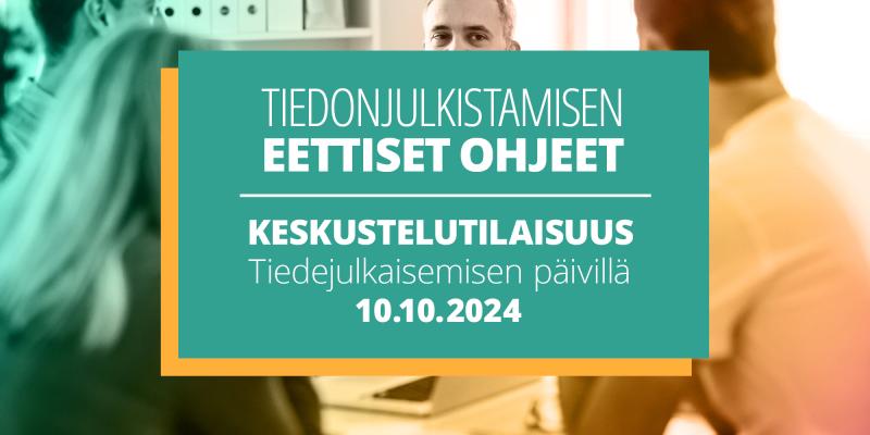 Kuvituskuva jossa lukee Tiedonjulkistamisen eettiset ohjeet, keskustelutilaisuus Tiedonjulkistamisen päivillä 