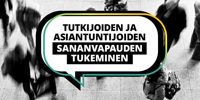 Kuvassa valkoinen puhekupla turkoosilla taustalla. Puhekuplan sisällä teksti, jossa lukee Tutkijoiden ja asiantuntijoiden sananvapauden tukeminen.